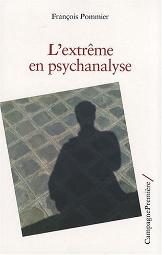 L'extrême en psychanalyse