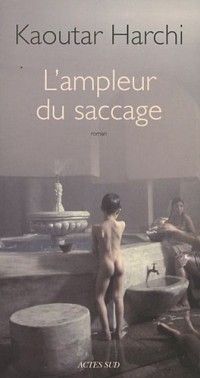 L'ampleur du saccage