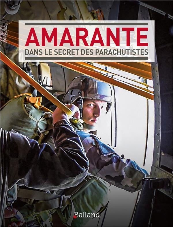 Amarante : Dans le secret des parachutistes
