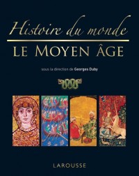 Histoire du monde le Moyen Age - Nouvelle présentation