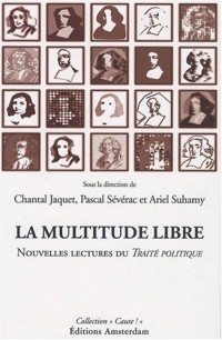 La multitude libre : Nouvelles lectures du Traité politique de Spinoza