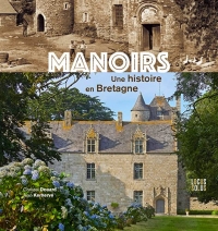 Manoirs, une histoire en Bretagne