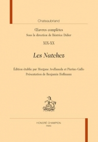 Les Natchez: in Œuvres complètes T19-20