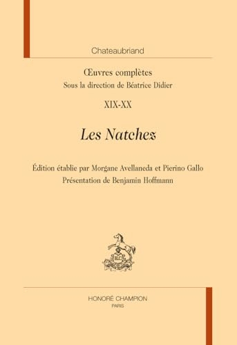 Les Natchez: in Œuvres complètes T19-20