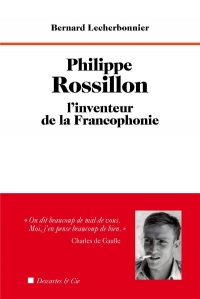 Philippe Rossillon, inventeur du monde francophone