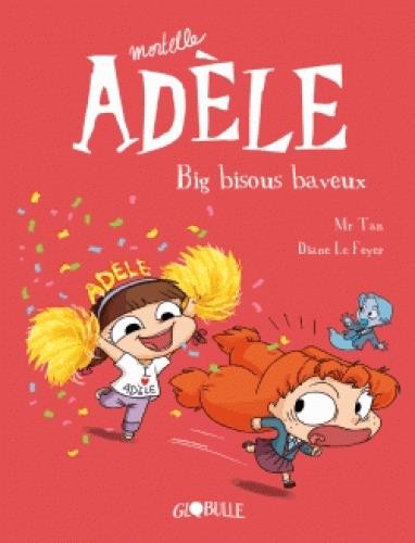 Mortelle Adèle, Tome 13: Big bisous baveux