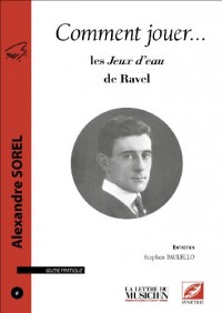 Comment jouer... Les Jeux d'eau de Ravel