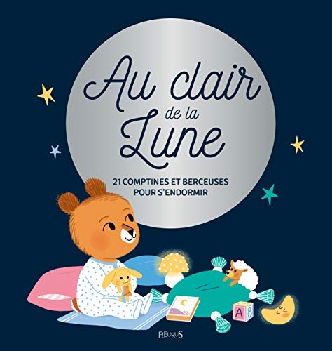 Au Clair de la Lune. Comptines et Berceuses pour S'Endormir (+ CD)