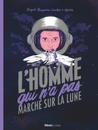 L'HOMME QUI N'A PAS MARCHÉ SUR LA LUNE