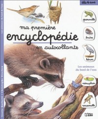 Ma première encyclopédie en autocollants : Les animaux du bord de l'eau
