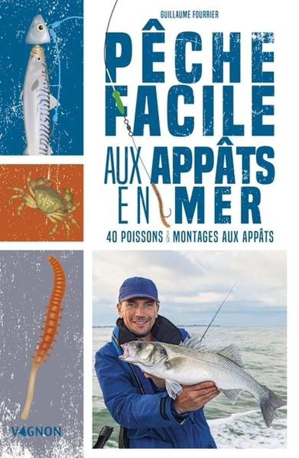 Pêche facile aux appâts en mer - 40 appâts naturels et montages