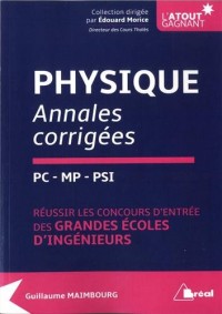 Physique PC-MP-PSI : Annales corrigées
