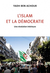 L'islam et la démocratie: Une révolution intérieure