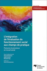 L'intégration de l'évaluation du fonctionnement social aux champs de pratique: Postures et processus en travail social