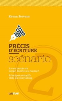 Précis d'écriture du scénario 2 (script-doctor/storytelling)