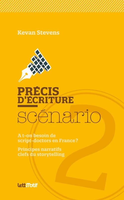 Précis d'écriture du scénario 2 (script-doctor/storytelling)