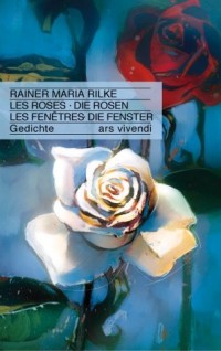 Les Roses - Die Rosen. Les Fenetres - Die Fenster. [9783897162266]