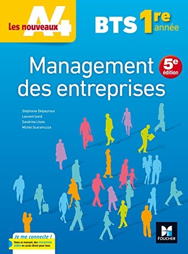 Les nouveaux A4 - MANAGEMENT DES ENTREPRISES BTS 1re année - Éd. 2017 - Manuel élève