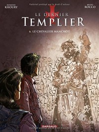 Dernier Templier (Le) - Saison 2 - tome 6 - Chevalier manchot (Le)