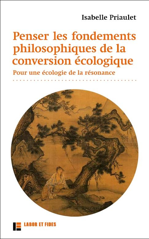 Penser les fondements philosophiques de la conversion écologique: Pour une écologie de la résonance
