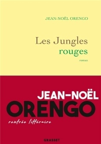Les Jungles rouges : roman (Littérature Française)