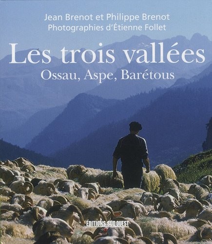 LES TROIS VALLEES, ASPE, OSSAU, BARETOUS