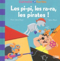 Les pi-pi, les ra-ra, les pirates !