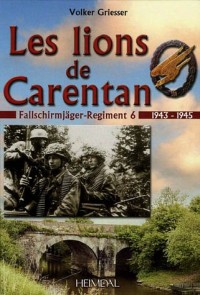 Les Lions de Carentan : Le Fallschirmjäger-Regiment 6