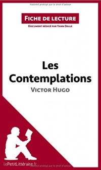 Analyse de l'oeuvre Les Contemplations de Victor Hugo: Résumé complet et analyse détaillée de l'oeuvre