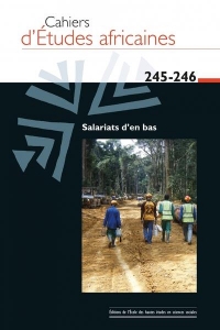 Cahiers d'études africaines, n° 245-246 - Salarié·e·s d’en b