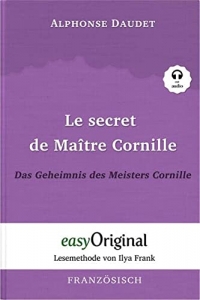 Le secret de Maître Cornille / Das Geheimnis des Meisters Cornille (Buch + Audio-CD) - Lesemethode von Ilya Frank - Zweisprachige Ausgabe ... Lesen lernen, auffrischen und perfektionieren