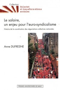 La salaire, un enjeu pour l'euro-syndicalisme : Hstoire de la coordination des négociations collectives nationales