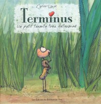 Terminus : Un petit termite très déterminé