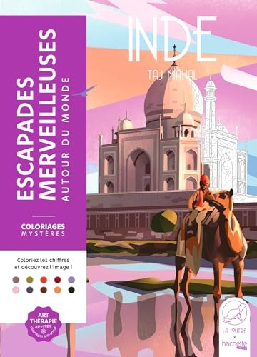 Escapades merveilleuses - Autour du monde: Coloriez les chiffres et découvrez l'image