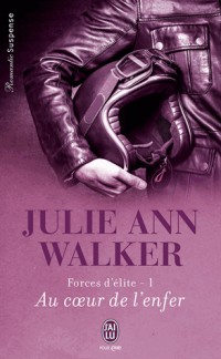 Forces d'élite, Tome 1 : Au coeur de l'enfer