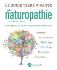 Le Guide Terre Vivante de la Naturopathie