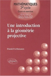 Une introduction à la géométrie projective