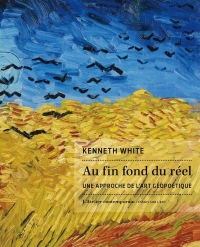 Au fin fond du réel: Une approche de l’art géopoétique