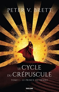 Le Cycle du Crépuscule, T1 : Le Prince du Désert