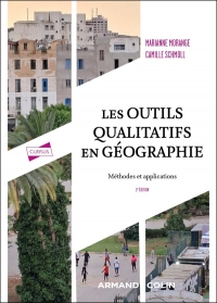 Les outils qualitatifs en géographie - 2e éd.: Méthodes et applications