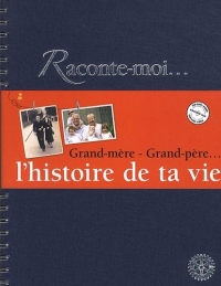 Raconte-moi...Grand-mère - Grand-père