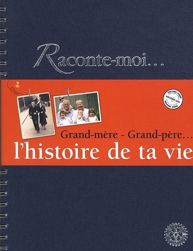 Raconte-moi...Grand-mère - Grand-père