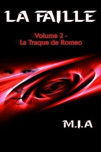 La Faille - Volume 2 : La traque de Romeo