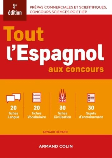 Tout l'espagnol aux concours - 5e ed.: Prépas commerciales et scientifiques, concours sciences Po et IEP