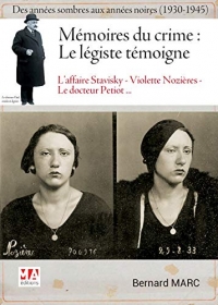 Mémoires du crime : le légiste témoigne: Des années sombres aux années noires (1930-1945)
