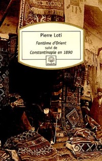 Fantôme d'Orient : Suivi de Constantinople en 1890