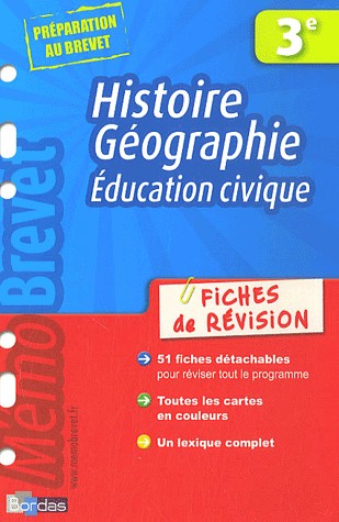 Histoire-Géographie Education civique 3e : Fiches de révision