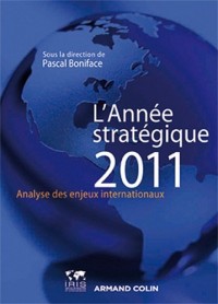 Année stratégique 2011: Analyse des enjeux internationaux