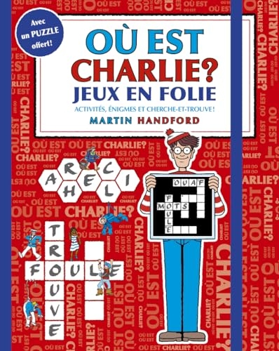 Où est Charlie ? – Jeux en folie – Activités, énigmes et cherche-et-trouve – Dès 6 ans