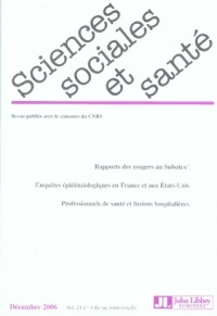 Revue Sciences Sociales et Sante Vol. 24-N 4 Decembre 2006. Rapports des Usagers au Subutex. Enquete